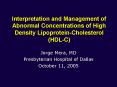 Interpretation and Management of Abnormal Concentrations of High Density Lipoprotein-Cholesterol (HDL-C) PowerPoint PPT Presentation