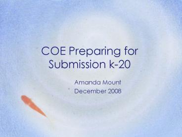 COE Preparing for Submission k20
