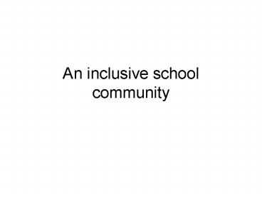 An inclusive school community