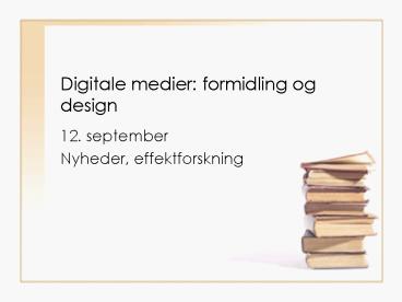 Digitale medier: formidling og design