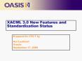XACML 3'0 New Features and Standardization Status PowerPoint PPT Presentation