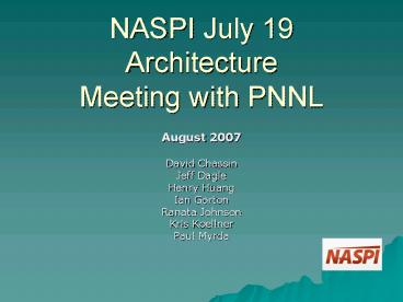 NASPI July 19 Architecture Meeting with PNNL