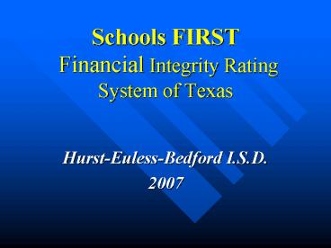 Schools FIRST Financial Integrity Rating System of Texas