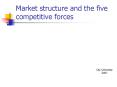 Market structure and the five competitive forces PowerPoint PPT Presentation