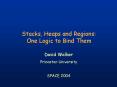 Stacks,%20Heaps%20and%20Regions:%20One%20Logic%20to%20Bind%20Them PowerPoint PPT Presentation