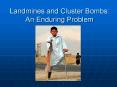 Landmines and Cluster Bombs: An Enduring Problem PowerPoint PPT Presentation