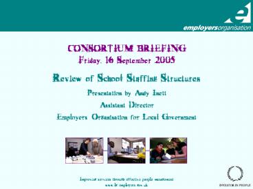 CONSORTIUM BRIEFING Friday, 16 September 2005