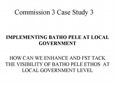 Commission 3 Case Study 3