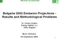 Bulgaria GHG Emission Projections -  Results and Methodological Problems Dr. Christo Christov Energy Institute JSCo Sofia, Bulgaria PowerPoint PPT Presentation