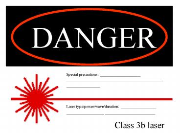Class 3b Special Precautions examples insert below at position 1 on sign: 1' Laser protective eyewea