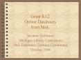 Great K12 Online Databases from MeL PowerPoint PPT Presentation