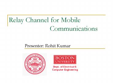Relay Channel for Mobile Communications