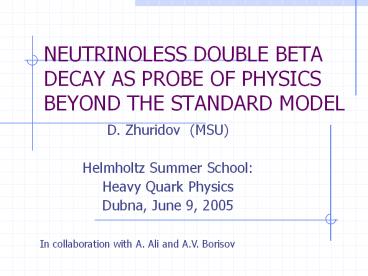 NEUTRINOLESS DOUBLE BETA DECAY AS PROBE OF PHYSICS BEYOND THE STANDARD MODEL