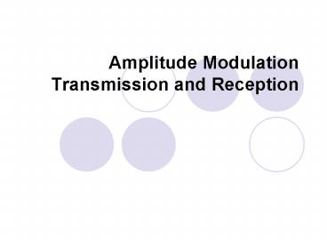 Amplitude Modulation Transmission and Reception