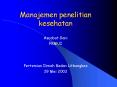 Manajemen penelitian kesehatan PowerPoint PPT Presentation