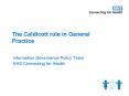 The Caldicott role in General Practice PowerPoint PPT Presentation