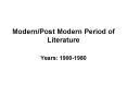 ModernPost Modern Period of Literature PowerPoint PPT Presentation