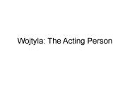 Wojtyla: The Acting Person