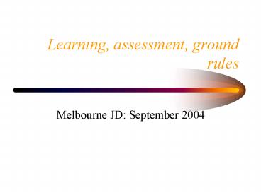 Learning, assessment, ground rules