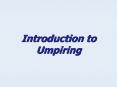 Introduction to Umpiring PowerPoint PPT Presentation