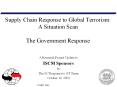 Supply Chain Response to Global Terrorism: A Situation Scan The Government Response PowerPoint PPT Presentation