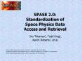 SPASE 2'0: Standardization of Space Physics Data Access and Retrieval PowerPoint PPT Presentation
