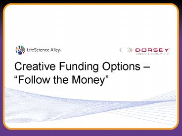 Creative Funding Options Follow the Money