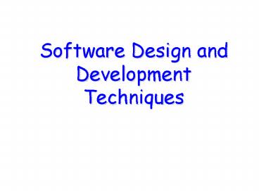 Software Design and Development Techniques presentation | free to view