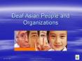 Deaf Asian People and Organizations PowerPoint PPT Presentation