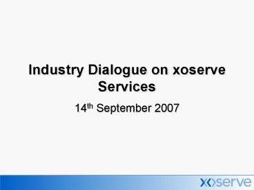 Industry Dialogue on xoserve Services