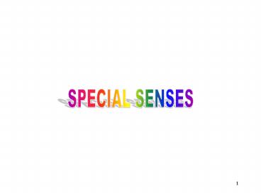 SPECIAL SENSES