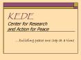 KEDE Center for Research and Action for Peace PowerPoint PPT Presentation