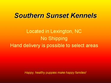 Southern Sunset Kennels