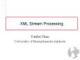 XML Stream Processing PowerPoint PPT Presentation