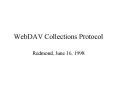 WebDAV Collections Protocol PowerPoint PPT Presentation