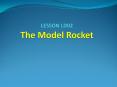LESSON LD02 The Model Rocket PowerPoint PPT Presentation