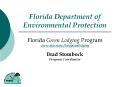 Florida Green Lodging Program www'dep'state'fl'usgreenlodging Brad Stombock Program Coordinator PowerPoint PPT Presentation