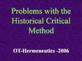 Problems with the Historical Critical Method PowerPoint PPT Presentation