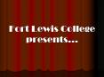 Fort Lewis College presents PowerPoint PPT Presentation