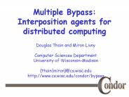 Multiple Bypass: Interposition agents for distributed computing