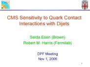 CMS Sensitivity to Quark Contact Interactions with Dijets
