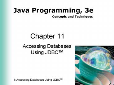 Accessing Databases Using JDBCTM