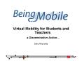 Virtual Mobility for Students and Teachers a Dissemination Action PowerPoint PPT Presentation
