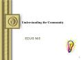 Understanding the Community PowerPoint PPT Presentation
