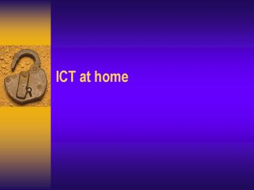 ICT at home