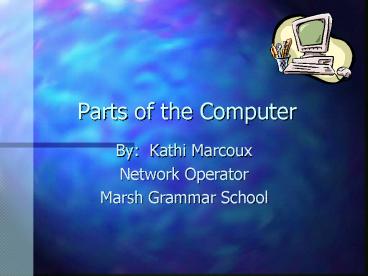 Parts of the Computer presentation | free to view