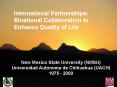 International Partnerships: Binational Collaboration to Enhance Quality of Life PowerPoint PPT Presentation