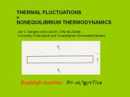 Thermal fluctuations in  Nonequilibrium Thermodynamics
