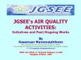 JGSEE's AIR QUALITY ACTIVITIES: Initiatives and PastOngoing Works PowerPoint PPT Presentation