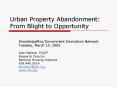 Urban Property Abandonment: From Blight to Opportunity PowerPoint PPT Presentation